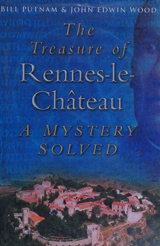 The Treasure of Rennes-le-Chateau: A Mystery Solved