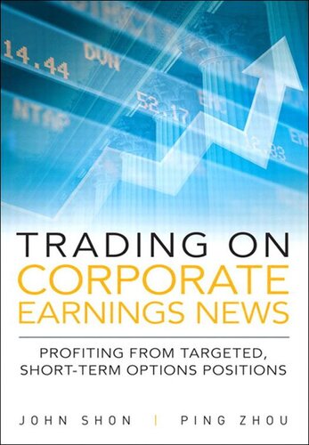 Trading on Corporate Earnings News: Profiting from Targeted, Short-Term Options Positions