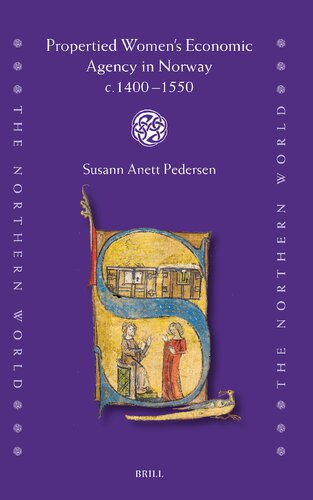 Propertied Women's Economic Agency in Norway C.1400-1550 (Northern World)