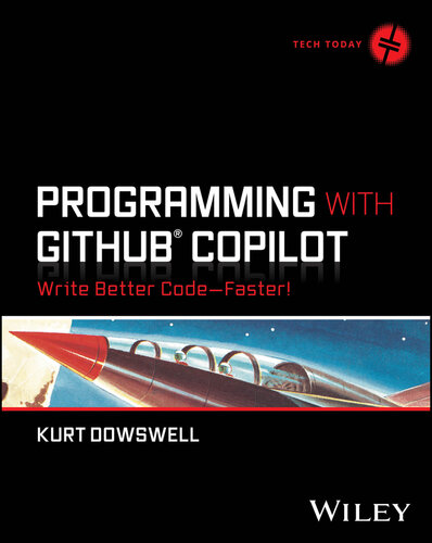 Programming with GitHub Copilot: Write Better Code--Faster! (Tech Today)