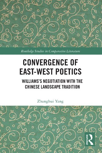 Convergence of East-West Poetics (Routledge Studies in Comparative Literature)