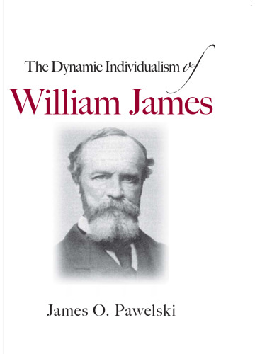 The Dynamic Individualism of William James