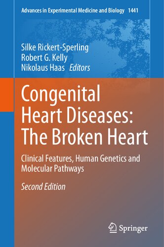 Congenital Heart Diseases: The Broken Heart: Clinical Features, Human Genetics and Molecular Pathways (Advances in Experimental Medicine and Biology, 1441)
