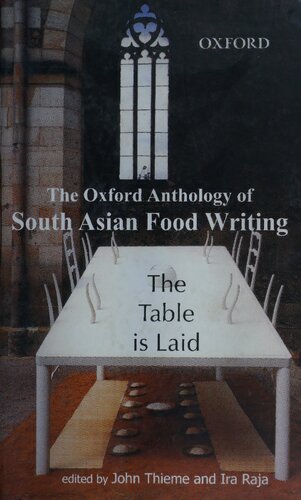 The Table Is Laid - The Oxford Anthology of South Asian Food Writing