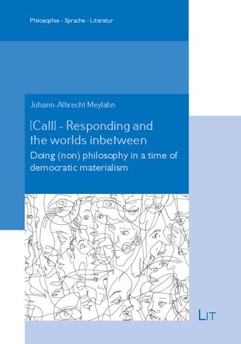 [Call] - Responding and the Worlds Inbetween: Doing (Non) Philosophy in a Time of Democratic Materialism (Philosophie - Sprache - Literatur)