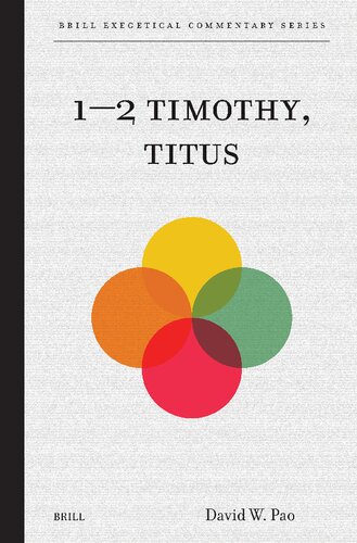 1–2 Timothy, Titus (Brill Exegetical Commentary Series)