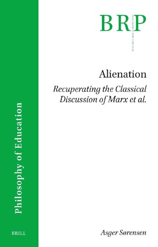 Alienation: Recuperating the Classical Discussion of Marx et al.
