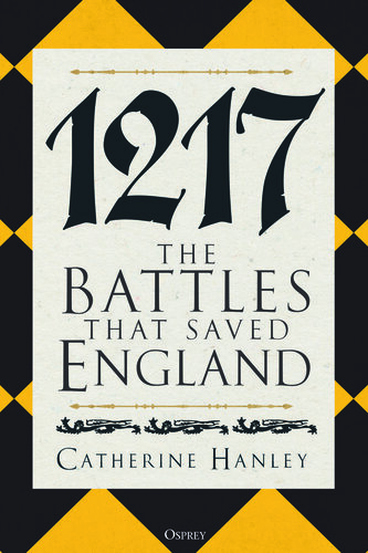 1217 - The Battles That Saved England