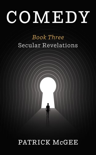 Comedy, Book Three: Secular Revelations