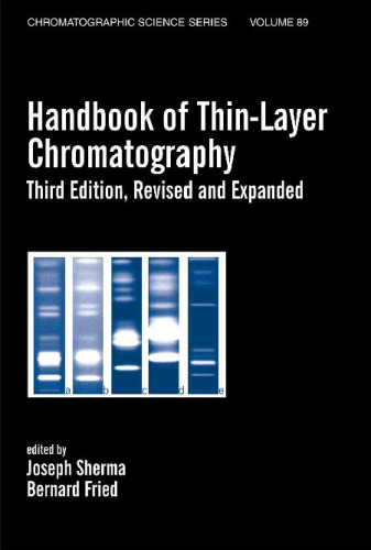 Handbook of Thin-Layer Chromatography (Chromatographic Science, Vol. 89) (Chromatographic Science)