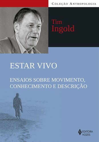 Estar vivo: Ensaios sobre movimento, conhecimento e descrição