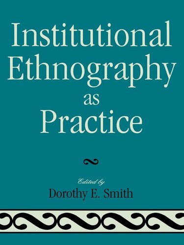 Institutional Ethnography As Practice