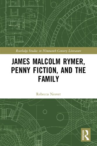 James Malcolm Rymer, Penny Fiction, and the Family