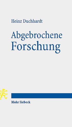Abgebrochene Forschung: Zur Geschichte unvollendeter Wissenschaftsprojekte