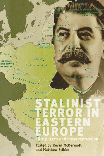 Stalinist Terror in Eastern Europe: Elite purges and mass repression