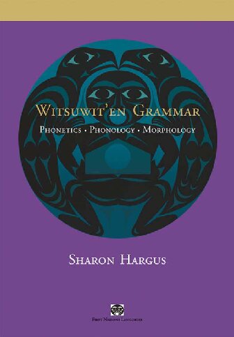 Witsuwit'en Grammar: Phonetics, Phonology, Morphology