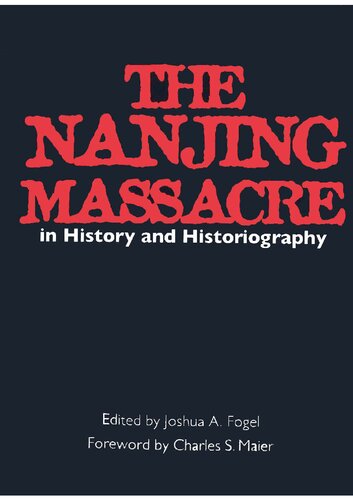Nanjing Massacre in History and Historiography