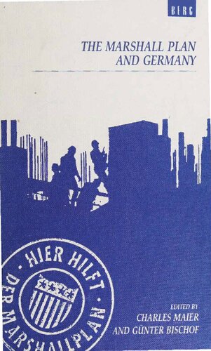 Marshall Plan and Germany: West German Development Within Framework of European Recovery Program