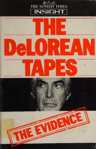 The DeLorean Tapes: The Evidence