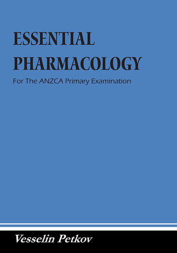 Essential Pharmacology For The ANZCA Primary Exam
