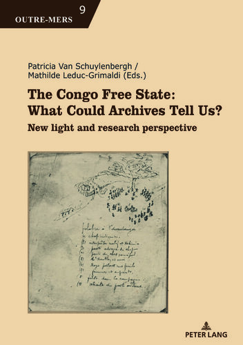 The Congo Free State: What Could Archives Tell Us?: What Could Archives Tell Us? : New light and research perspective