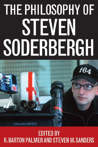 The Philosophy of Steven Soderbergh