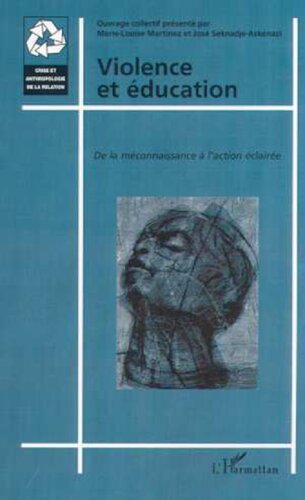 Violence et éducation: De la méconnaissance à l'action éclairée