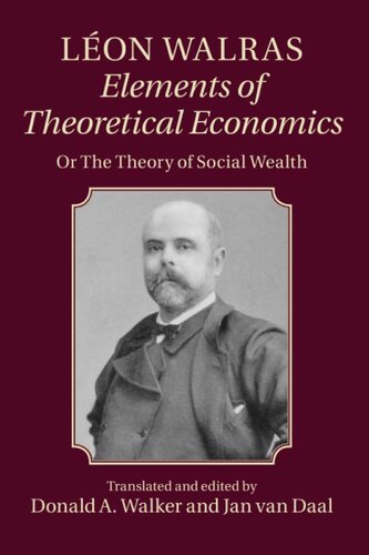 Elements of Theoretical Economics Or, The Theory of Social Wealth