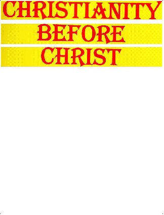 Christianity Before Christ