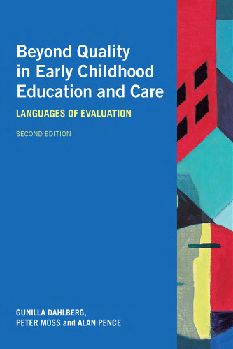 Beyond Quality in Early Childhood Education and Care: Languages of Evaluation 2nd Edition