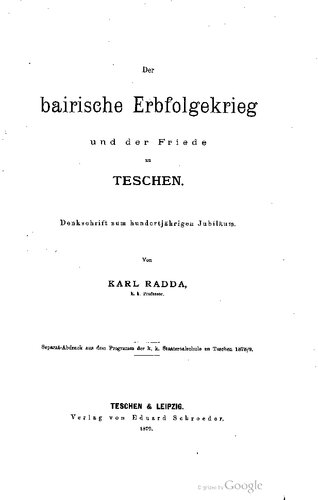 Der bairische Erbfolgekrieg und der zu Friede Teschen