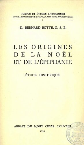 Les origines de la Noël et de l'Épiphanie. Étude historique