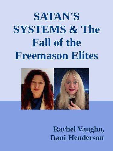 SATAN'S SYSTEMS & The Fall of the Freemason Elites