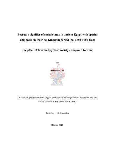 Beer as a signifier of social status in ancient Egypt with special emphasis on the New Kingdom period (ca. 1550-1069 BC): the place of beer in Egyptian society compared to wine