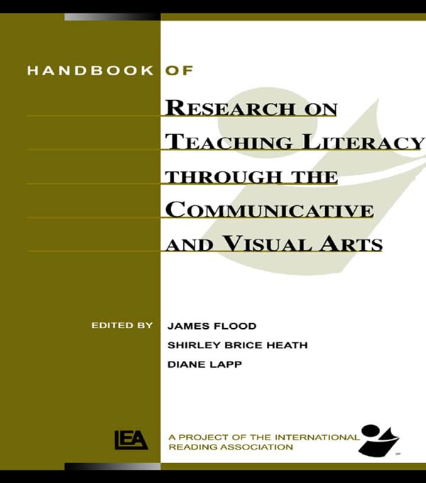 Handbook of Research on Teaching Literacy Through the Communicative and Visual Arts: Sponsored by the International Reading Association