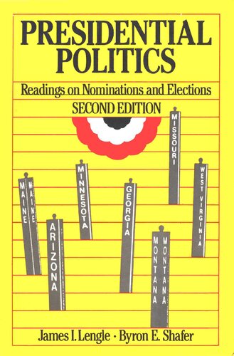 Presidential Politics - Readings on Nominations and Elections