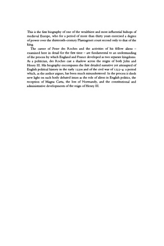 Peter des Roches: An Alien in English Politics, 1205-1238