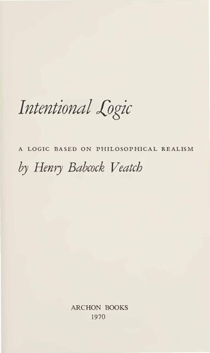 Intentional Logic - Logic Based on Philosophical Realism