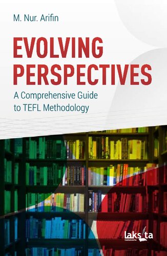 Evolving Perspectives: A Comprehensive Guide to TEFL Methodology