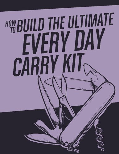 How to Build the Ultimate Everyday Carry Kit