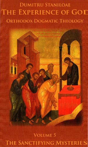 Orthodox Dogmatic Theology. Volume 5 - The Sanctifying Mysteries
