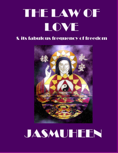 The Law of Love & Its Fabulous Frequency of Freedom