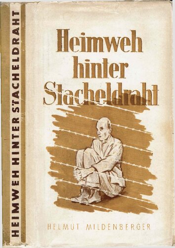 Heimweh hinter Stacheldraht