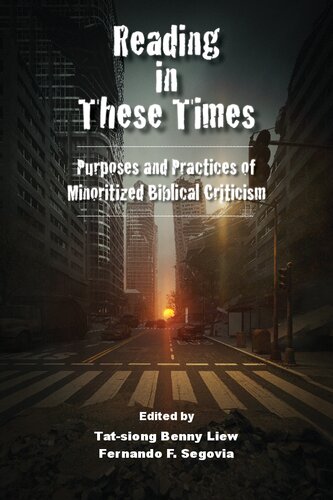 Reading in These Times: Purposes and Practices of Minoritized Biblical Criticism (Semeia Studies)