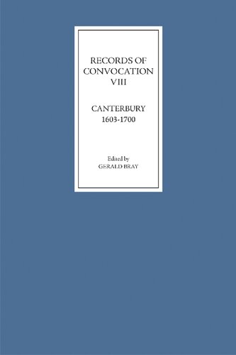 Records of Convocation VIII: Canterbury, 1603-1700