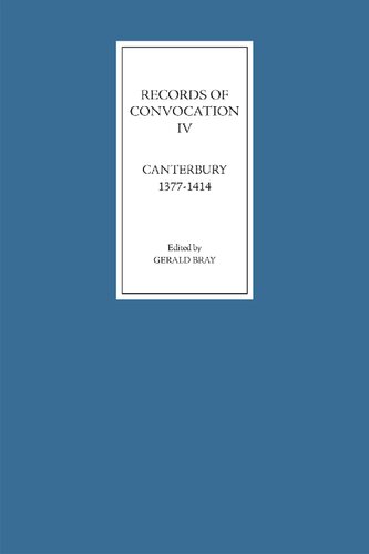 Records of Convocation IV: Canterbury, 1377-1414 (Records of Convocation, 4) (Volume 4)