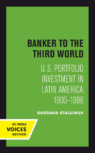 Banker to the Third World: U. S. Portfolio Investment in Latin America, 1900-1986 (Volume 18) (Studies in International Political Economy)