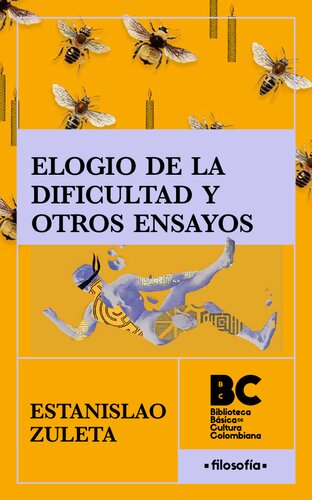 Elogio de la dificultad y otros ensayos