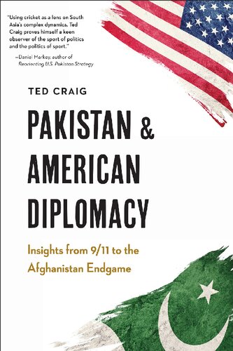 Pakistan and American Diplomacy: Insights from 9/11 to the Afghanistan Endgame