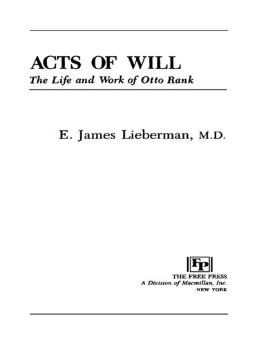 Acts of Will: The Life and Work of Otto Rank